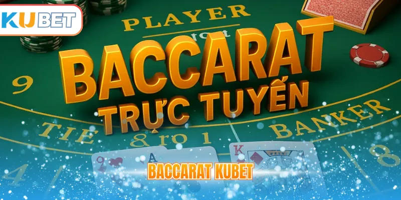 Baccarat Kubet
