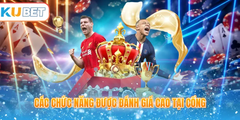 Các chức năng được đánh giá cao tại cổng 