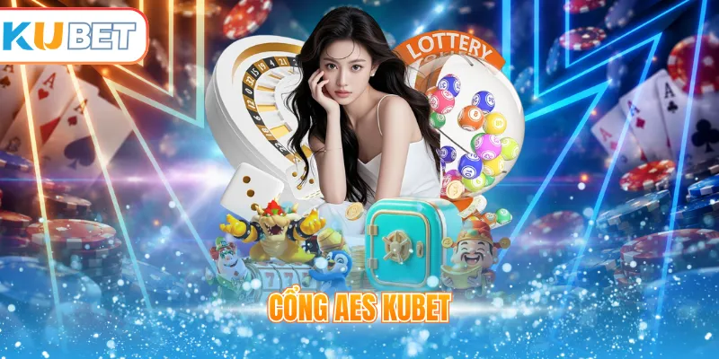 Cổng AES Kubet