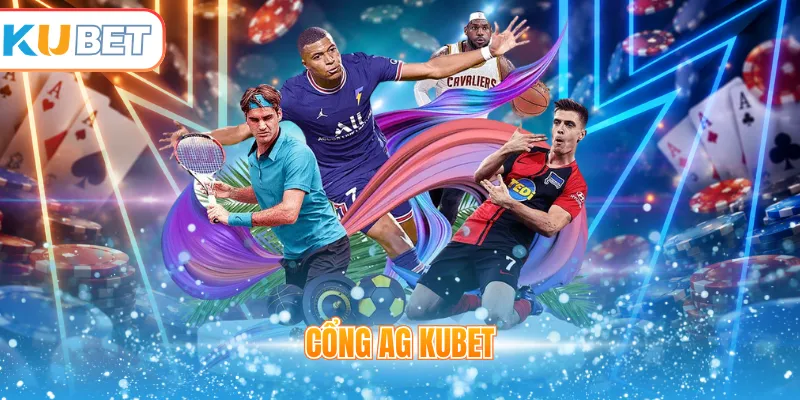 Cổng AG Kubet