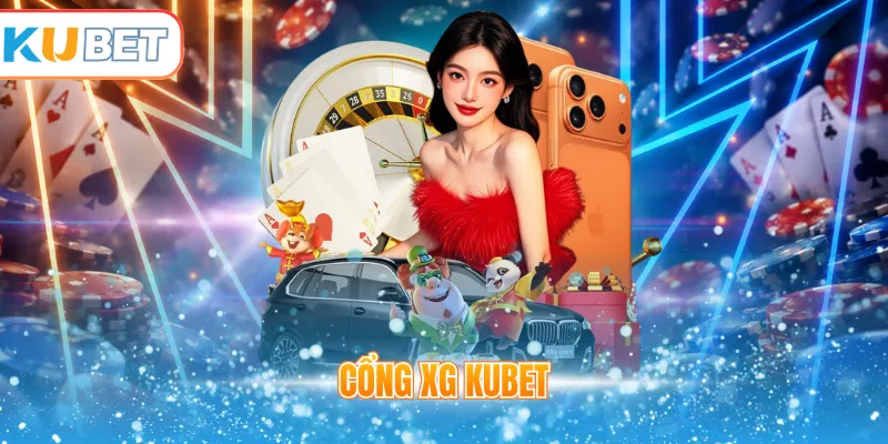 Cổng XG Kubet
