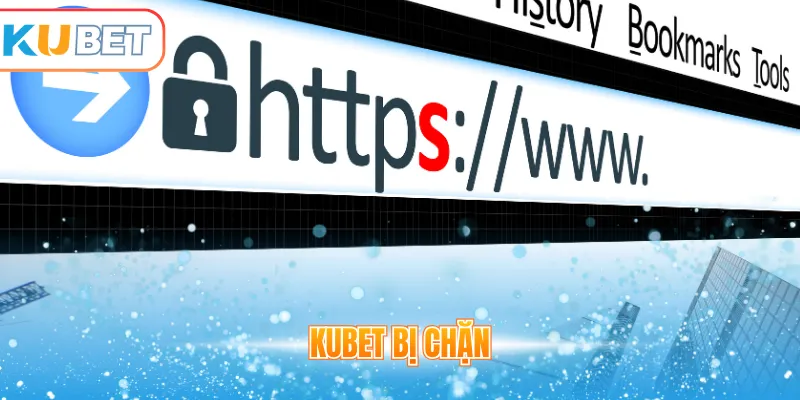 Kubet bị chặn