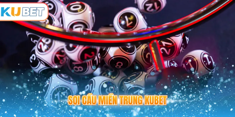 Soi cầu miền Nam Kubet
