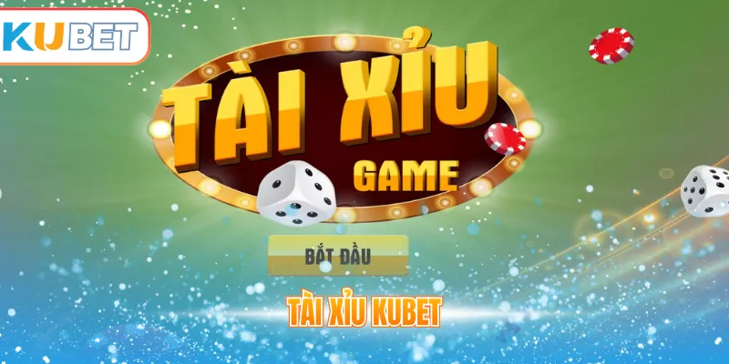 Tài xỉu Kubet